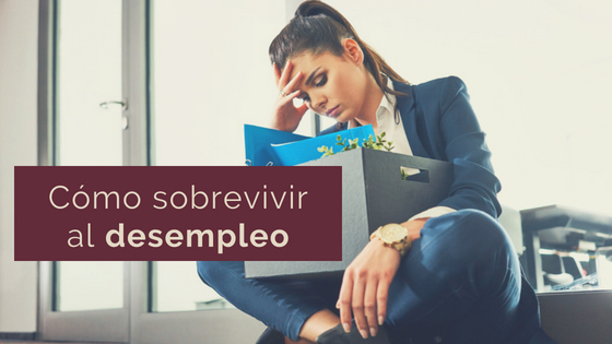 cmo sobrevivir al desempleo