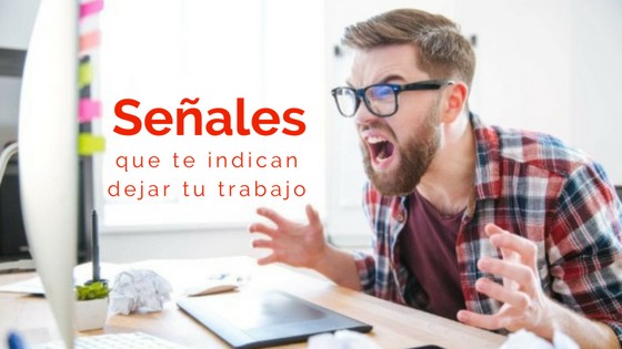 seales que te indican dejar tu trabajo